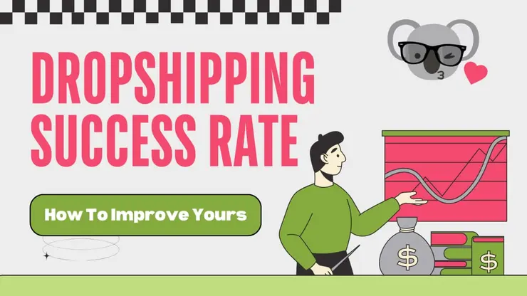 Dropshipping Success Rate (How To Improve Yours)