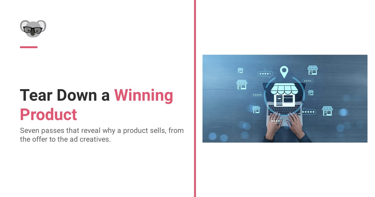 How to Analyze a Winning Product (Competitor Teardown)