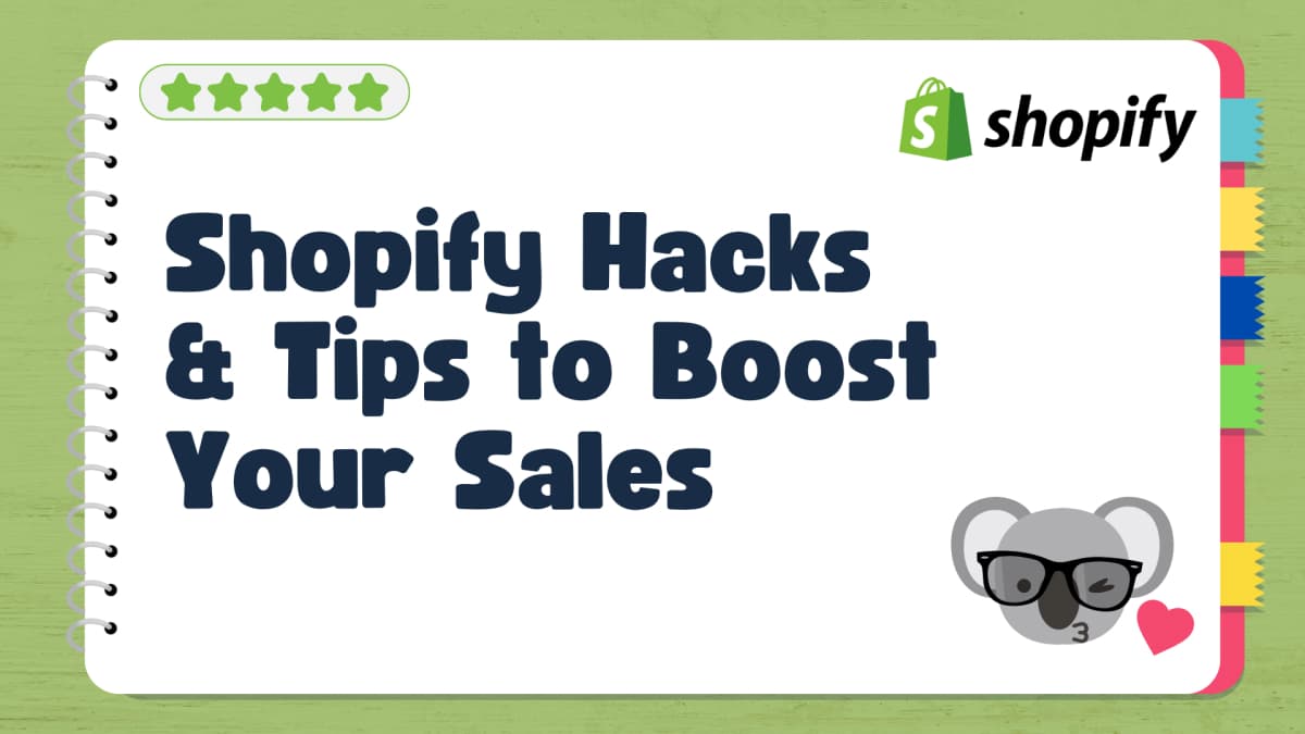 18 Shopify Hacks & Tips to Boost Your Sales