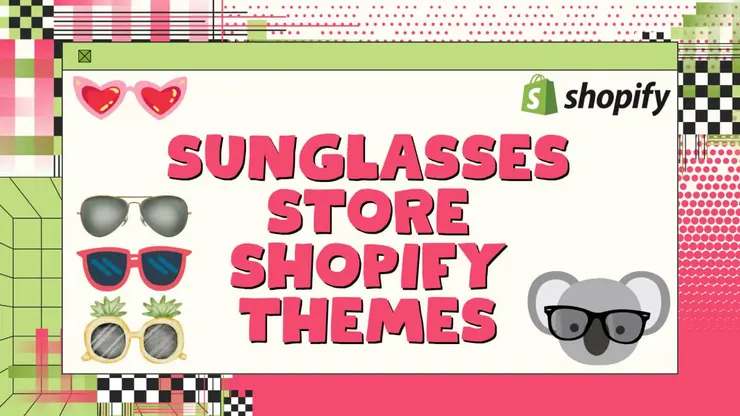 9 Best Shopify Themes for Sunglasses Stores