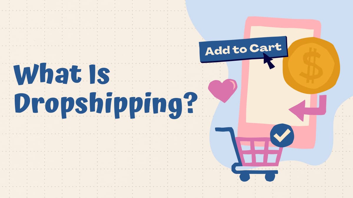 What Is Dropshipping & How Does It Work: The Ultimate Guide (2026)