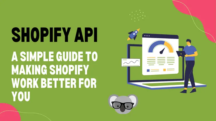 Shopify API Overview: How It Works and Why It Matters