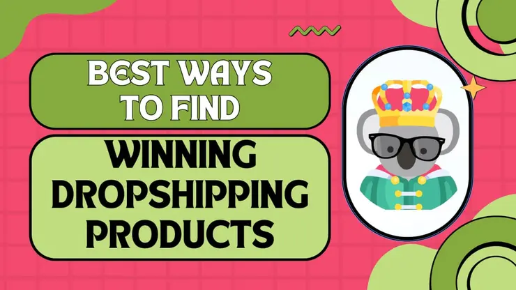 How To Find Dropshipping Products: 11 Tried & Tested Methods