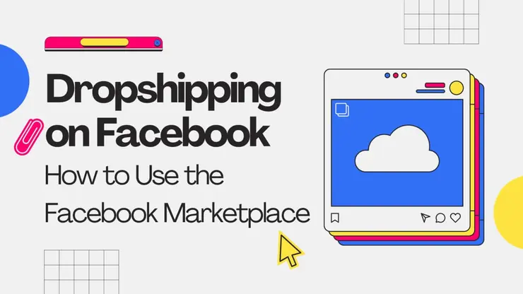 Dropshipping on Facebook: How to Use the Facebook Marketplace