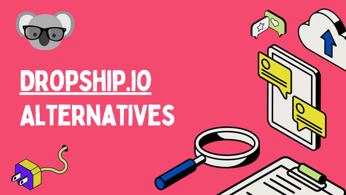 5 Best Dropship.io Alternatives
