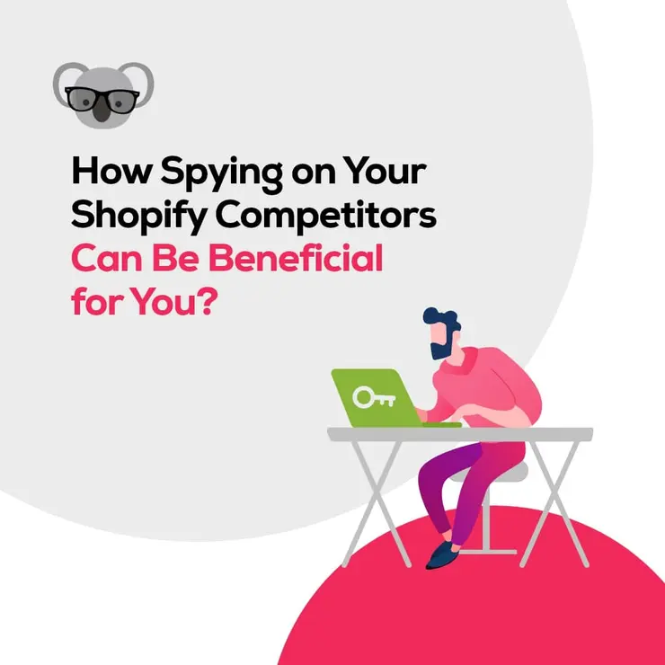 How to Spy on Shopify Competitors (And Why You Should Do It!)