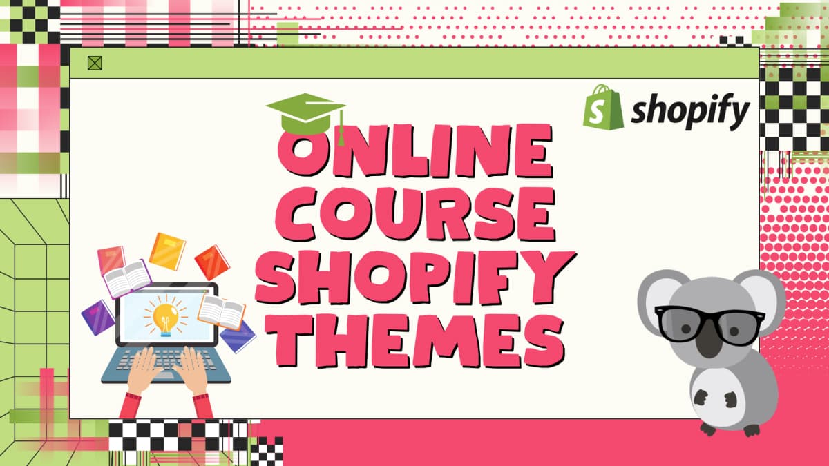 Best Shopify Themes for Selling Online Courses in 2026