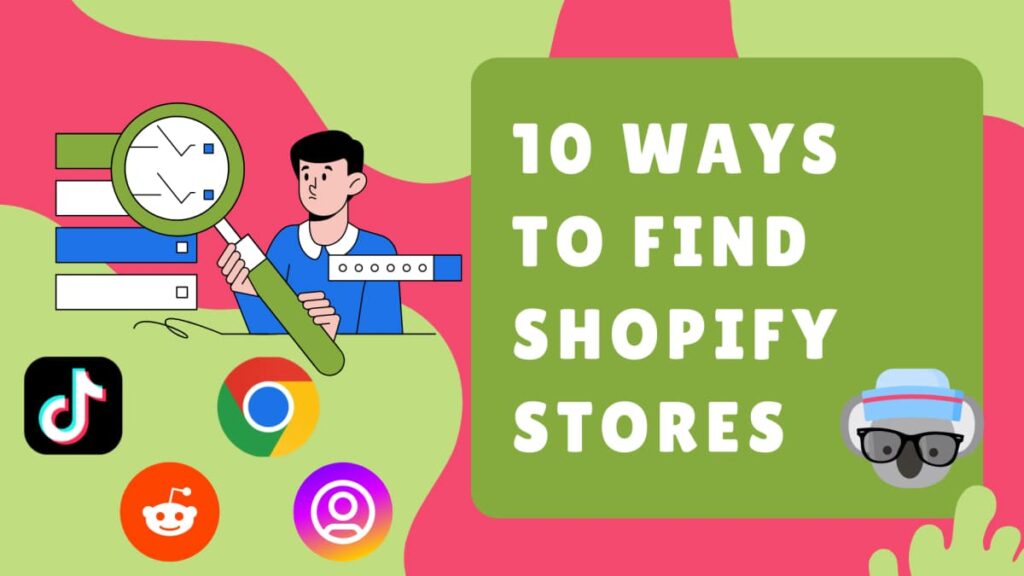 Infographic titled '10 Ways to Find Shopify Stores,' featuring various platforms like TikTok, Chrome, Reddit, and Instagram. The image includes an illustration of a person using a magnifying glass to search, highlighting the methods of finding stores.