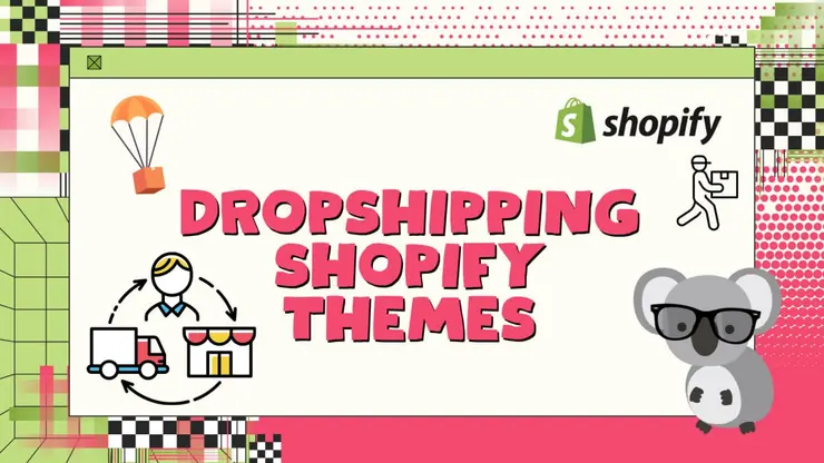 20 Best Shopify Themes for Dropshipping