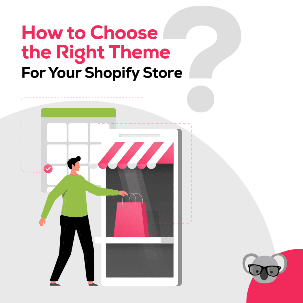How to Choose the Right Theme For Your Shopify Store
