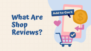 What Are Shop Reviews