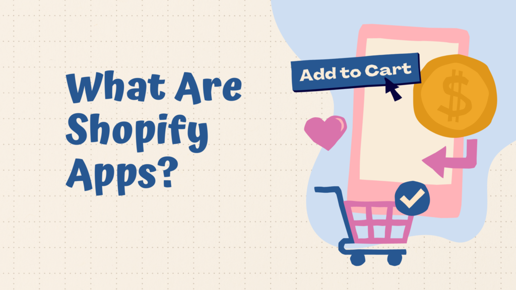 What Are Shopify Apps