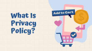 What Is Privacy Policy
