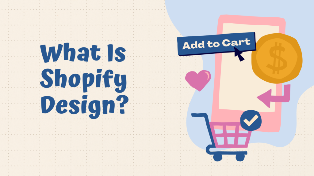 What Is Shopify Design