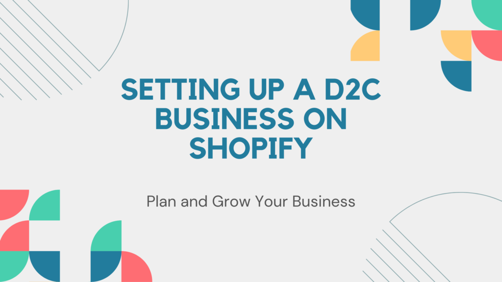 Setting Up a D2C Business on Shopify