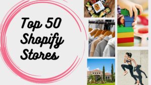 A collage of shopify store homefronts with the text in a pink frame "Top 50 Shopify Stores"