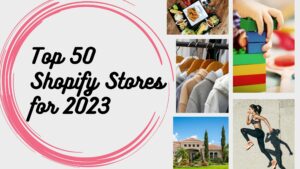 Top 50 Shopify Stores for 2023