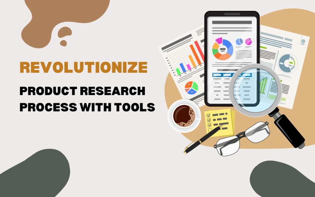revolutionize product research process