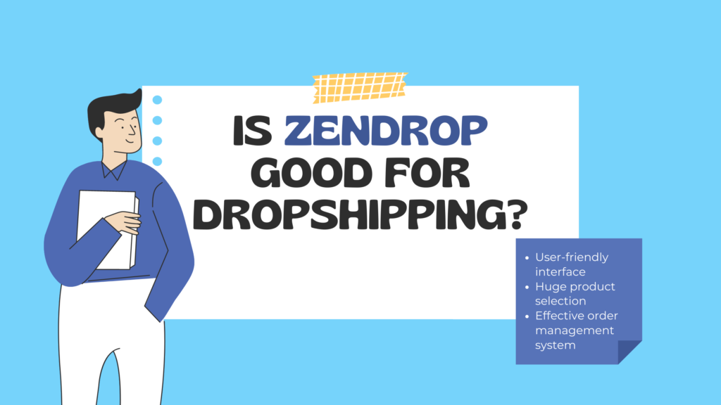 Is Zendrop good for dropshipping