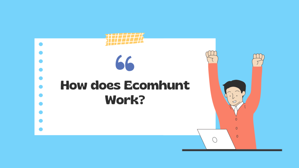 How does Ecomhunt Work