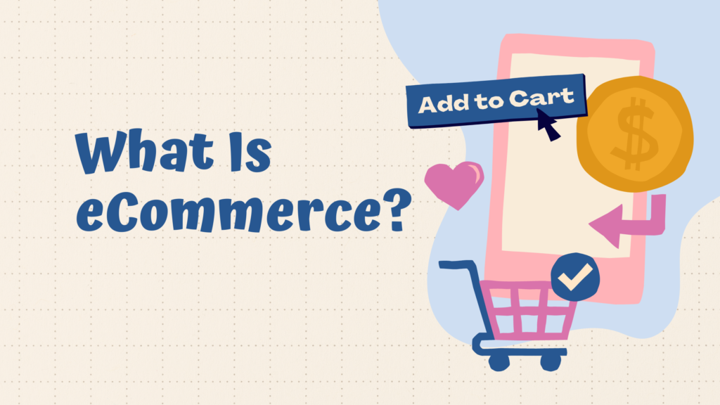 What Is eCommerce