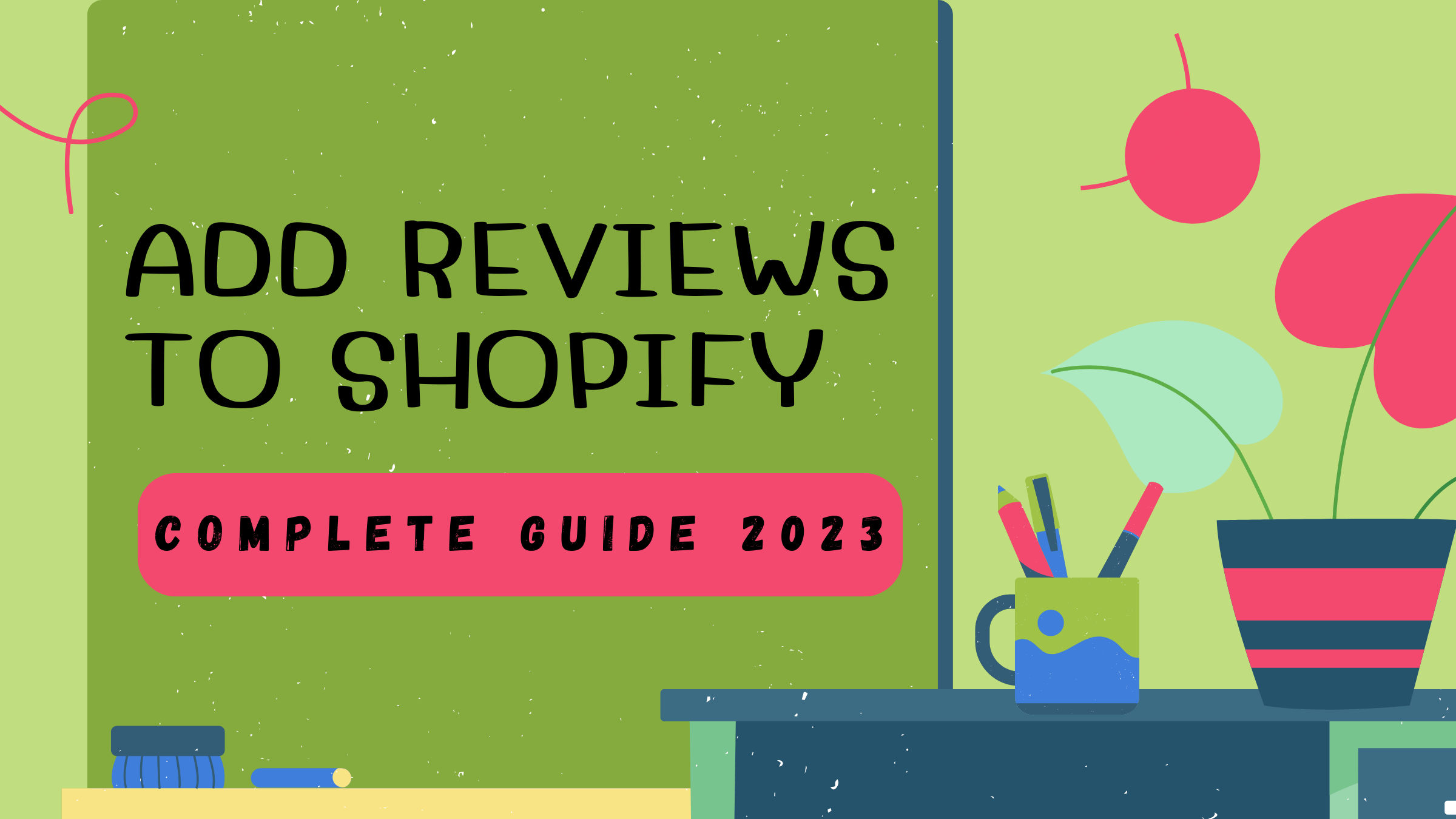 Add Reviews To Shopify Complete Guide 2023