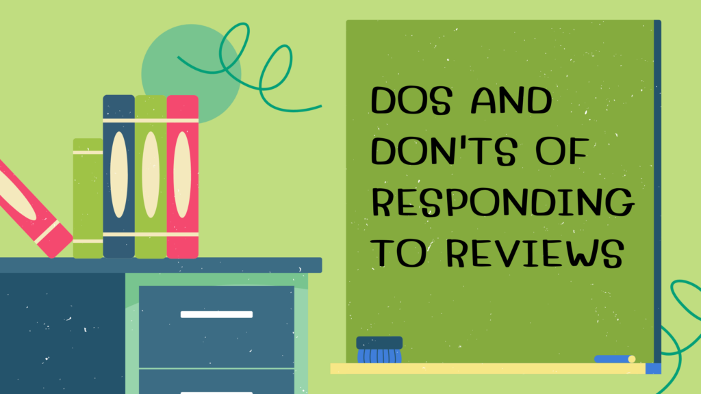 Dos and Don'ts Of Responding To Reviews