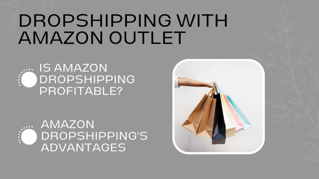 Dropshipping with Amazon Outlet 