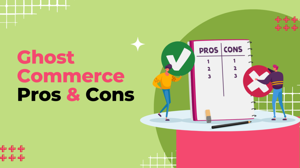 Ghost Commerce Pros & Cons 