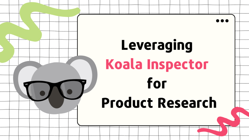 Leveraging Koala Inspector for Product Research