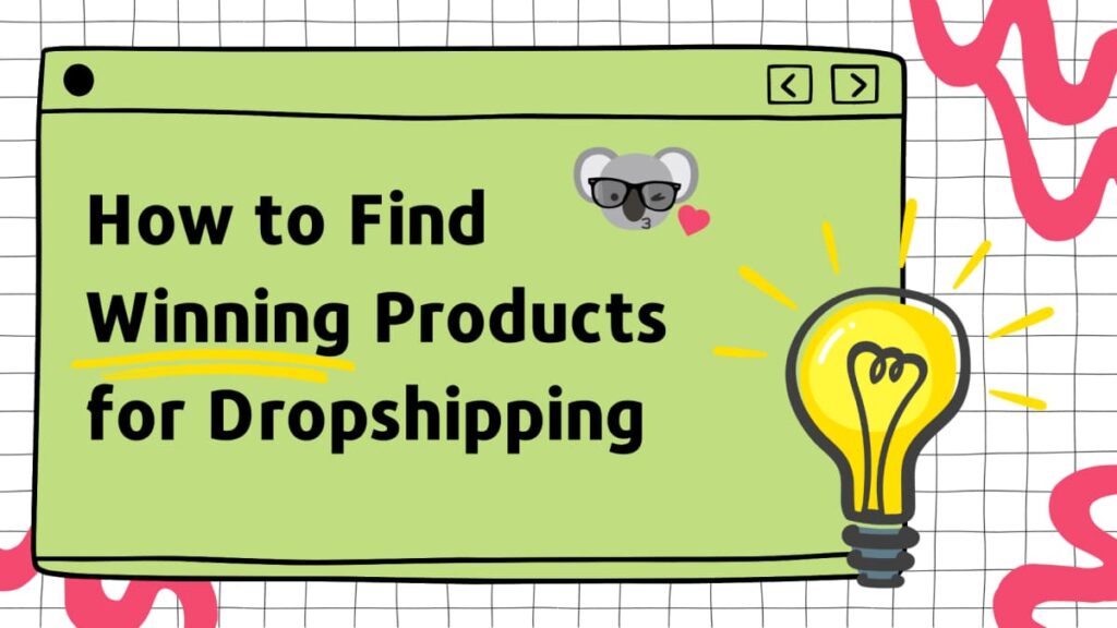 A cartoon style notepad background, a lightbulb, with a green screen overlay with the text "How to find winning products for dropshipping"