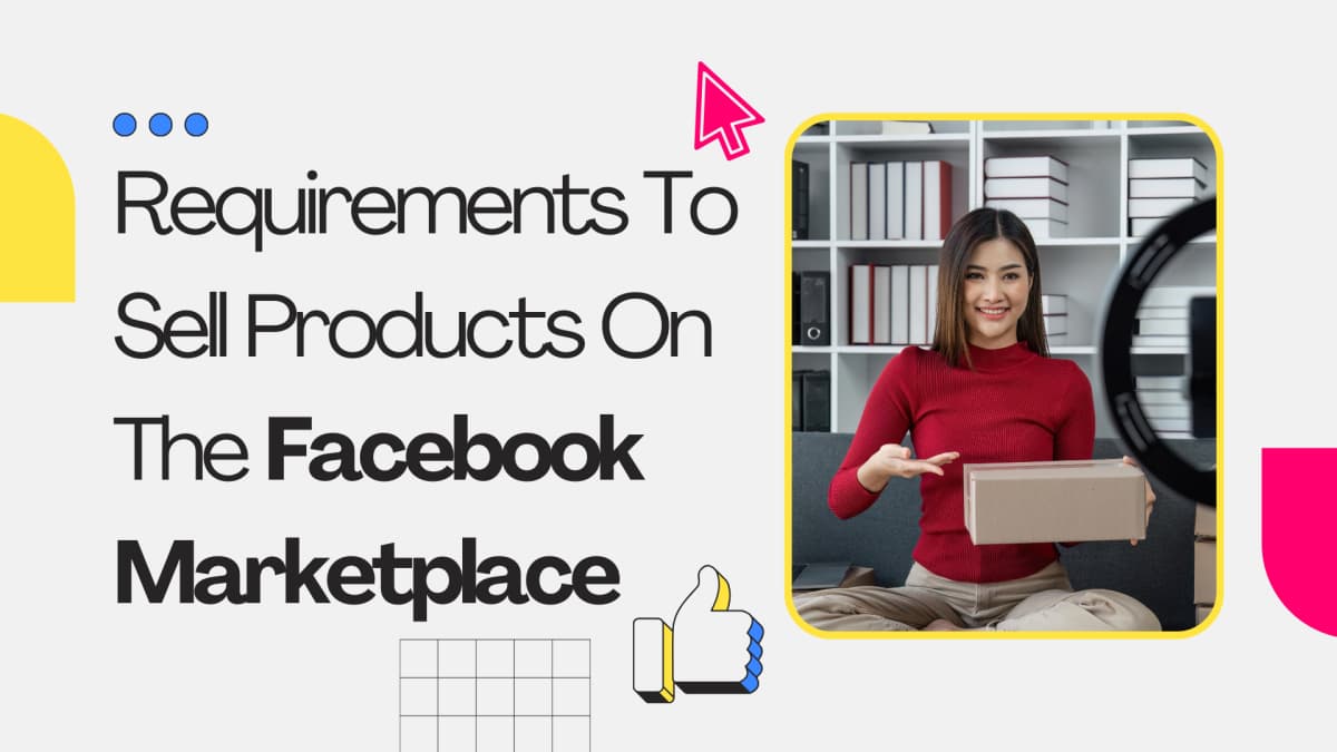 Requirements to sell products on facebook