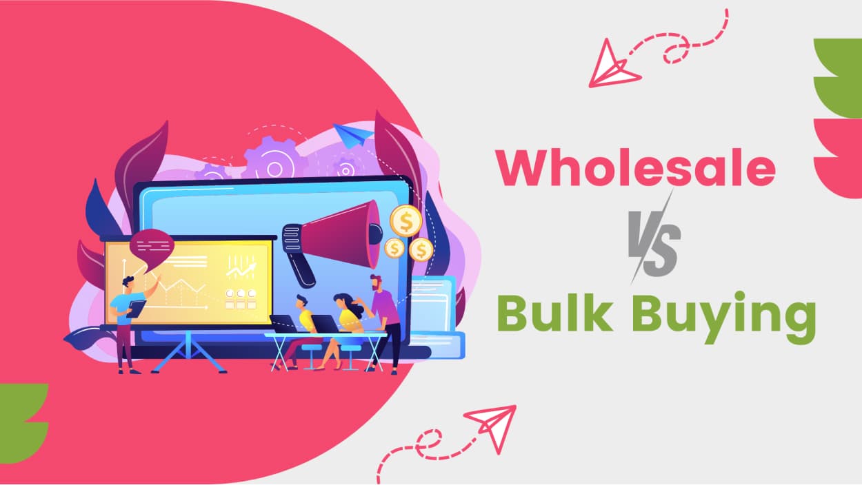 Wholesale vs bulk buying