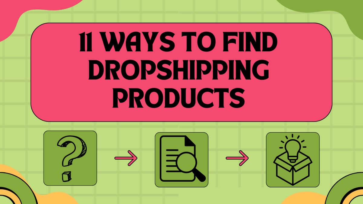 11 ways to find dropshipping products