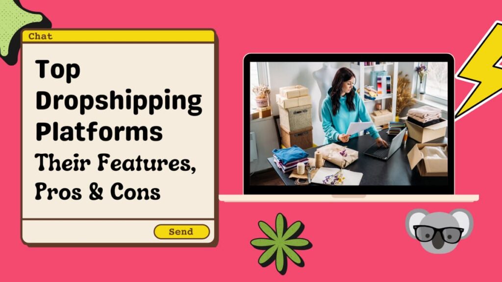Best dropshipping platforms features pros and cons