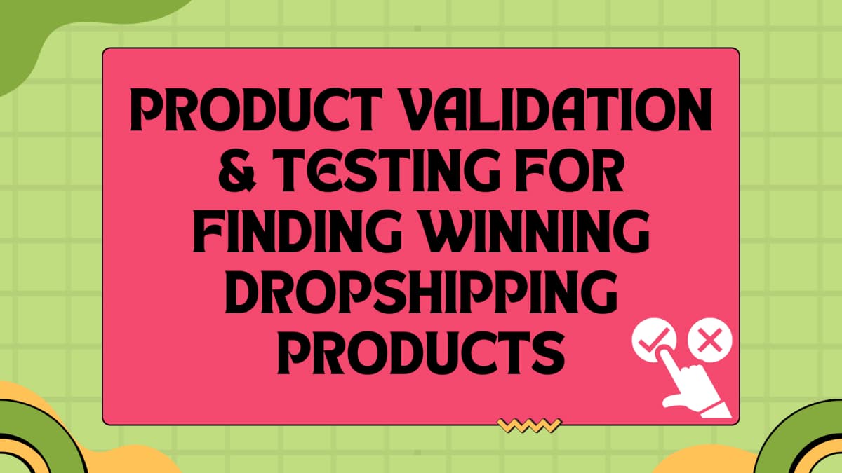 product validation and testing for finding dropshipping products