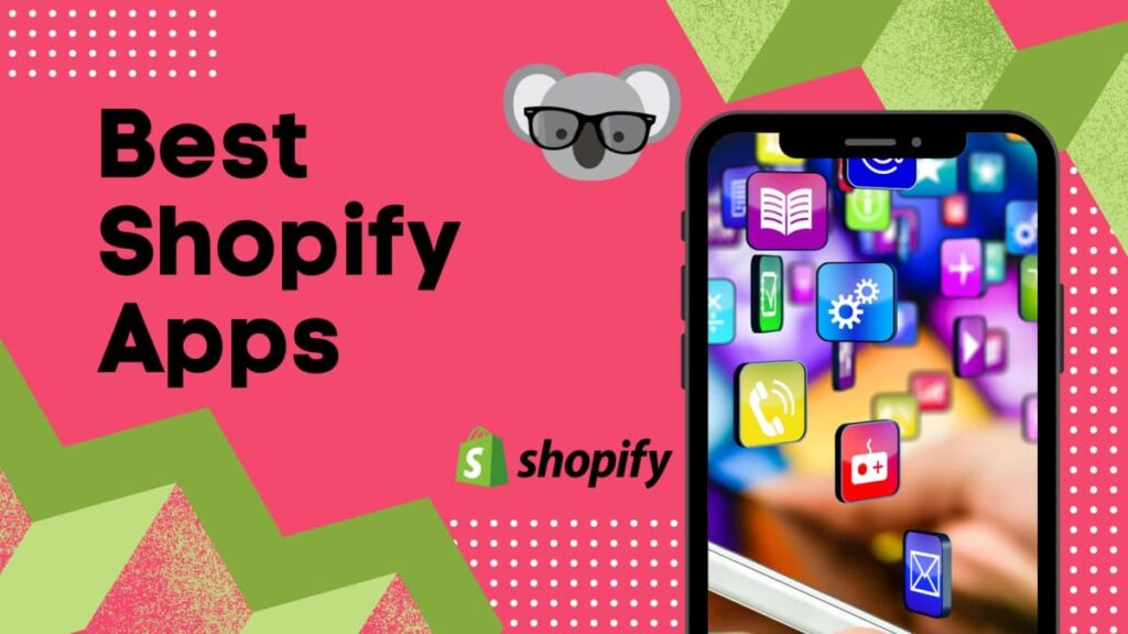 Top 12 Best Shopify Apps 2024 Koala 🐨