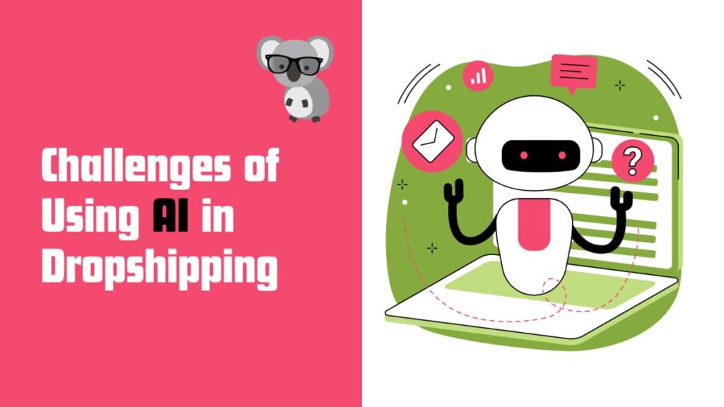 A graphic with the title "Challenges of Using AI in Dropshipping" against a pink background. It features an illustration of a confused white robot with question and email icons above it