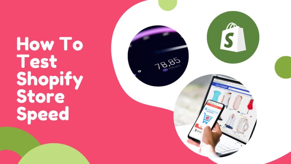 A visual on how to test Shopify store speed showing a hand holding a smartphone with a speed meter on the screen. The background is pink with green circular shapes and a small Shopify bag icon, suggesting a focus on performance testing.
