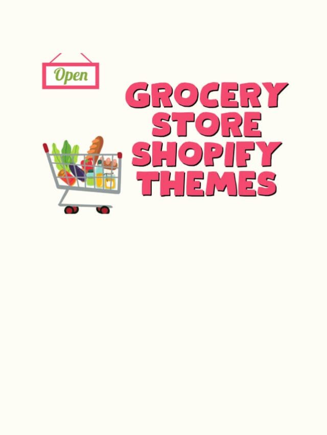 10 Shopify Themes To Freshen Up Your Online Grocery Store!!